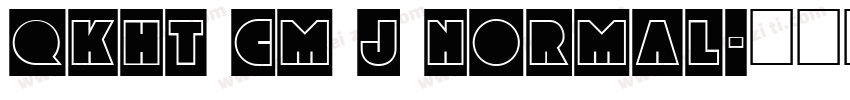 QKHT CM J Normal字体转换